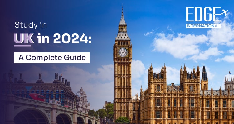 Study in UK in 2024: A Complete Guide