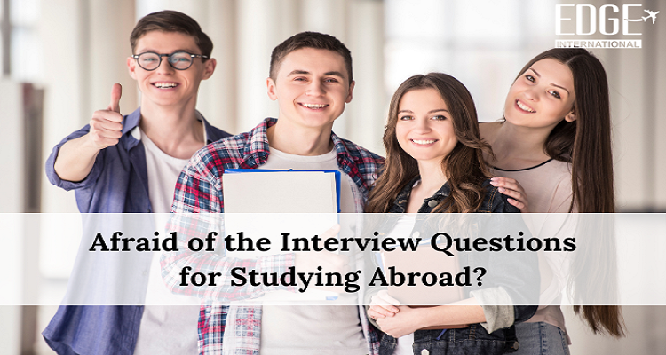 Afraid of the Interview Questions for Studying Abroad?